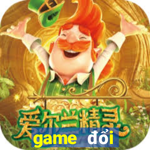 game đổi thưởng 1 1