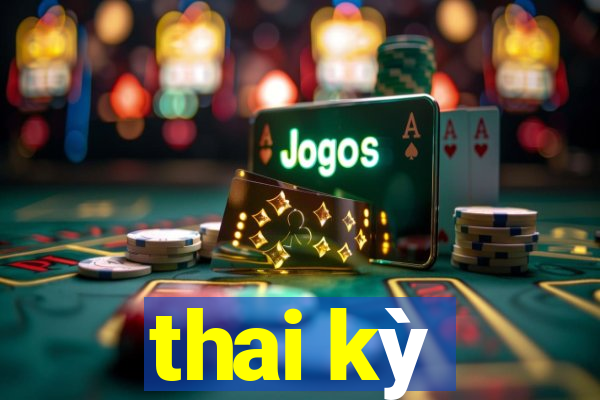 thai kỳ