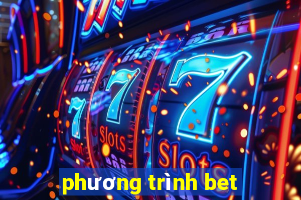 phương trình bet