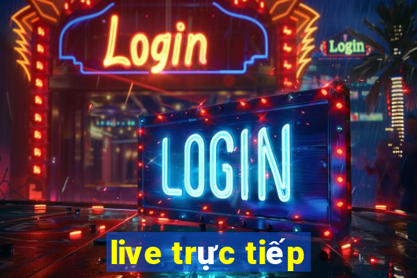 live trực tiếp