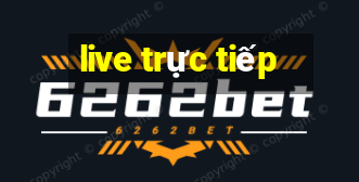 live trực tiếp