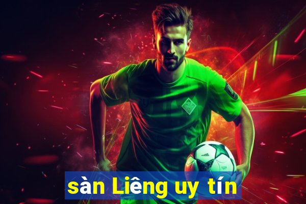 sàn Liêng uy tín