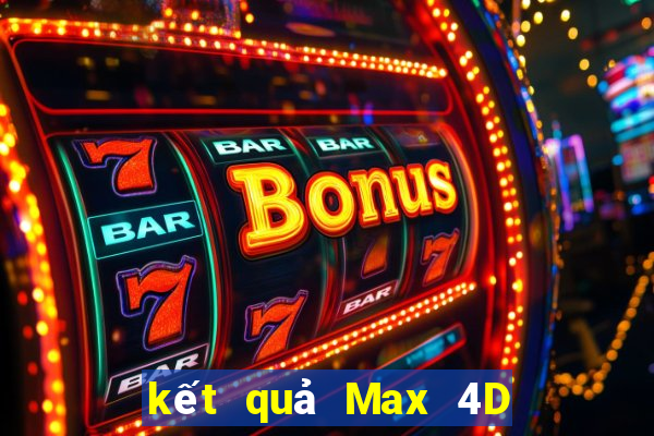 kết quả Max 4D ngày 24