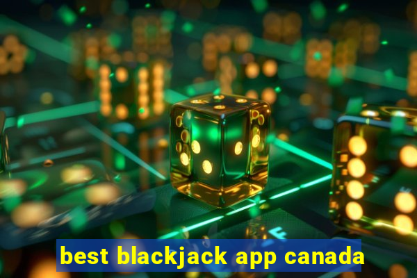 best blackjack app canada