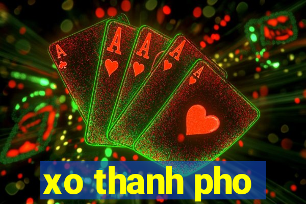 xo thanh pho