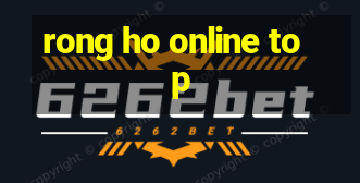 rong ho online top