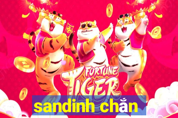 sandinh chắn