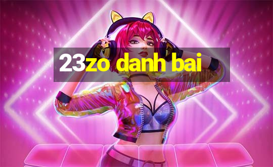 23zo danh bai