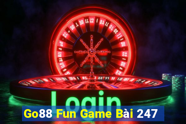 Go88 Fun Game Bài 247