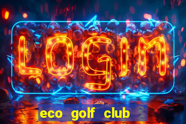 eco golf club   sân tập golf