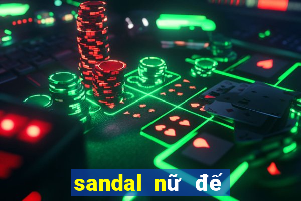 sandal nữ đế bệt đẹp