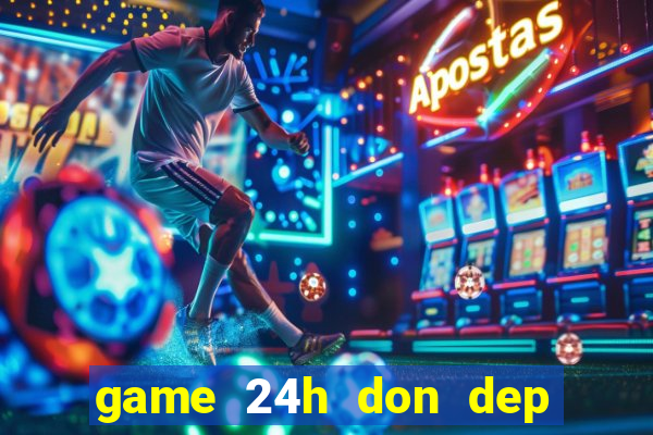 game 24h don dep nha cua