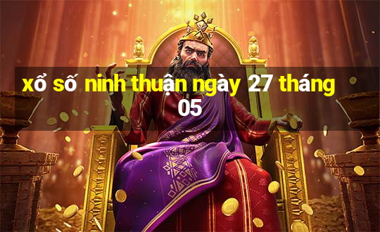 xổ số ninh thuận ngày 27 tháng 05