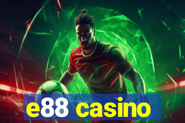 e88 casino