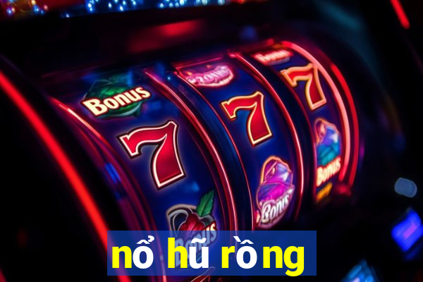 nổ hũ rồng