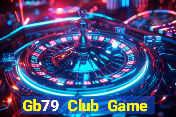 Gb79 Club Game Bài Vui