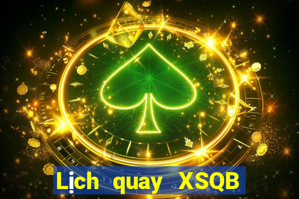 Lịch quay XSQB ngày 26