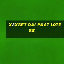 X8Xbet Dai Phat lotere