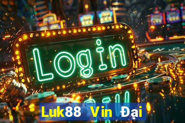 Luk88 Vin Đại Lý Cấp 1 Game Bài