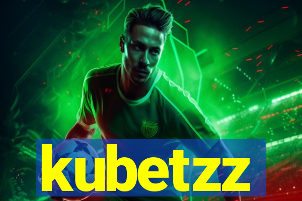 kubetzz