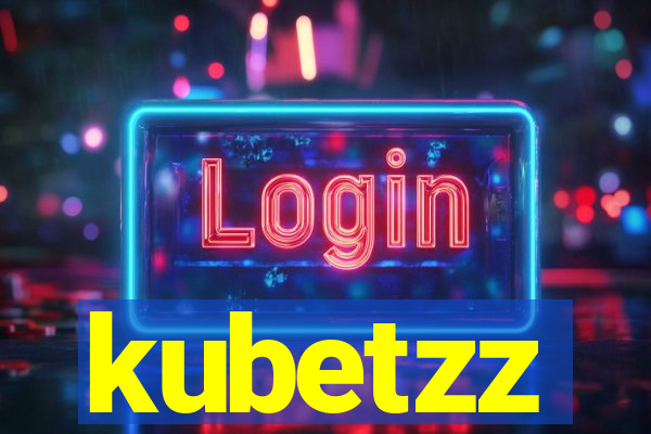 kubetzz