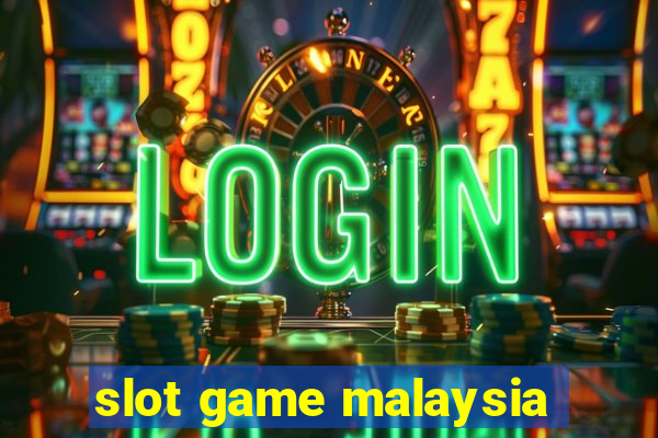 slot game malaysia