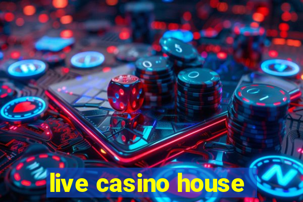 live casino house