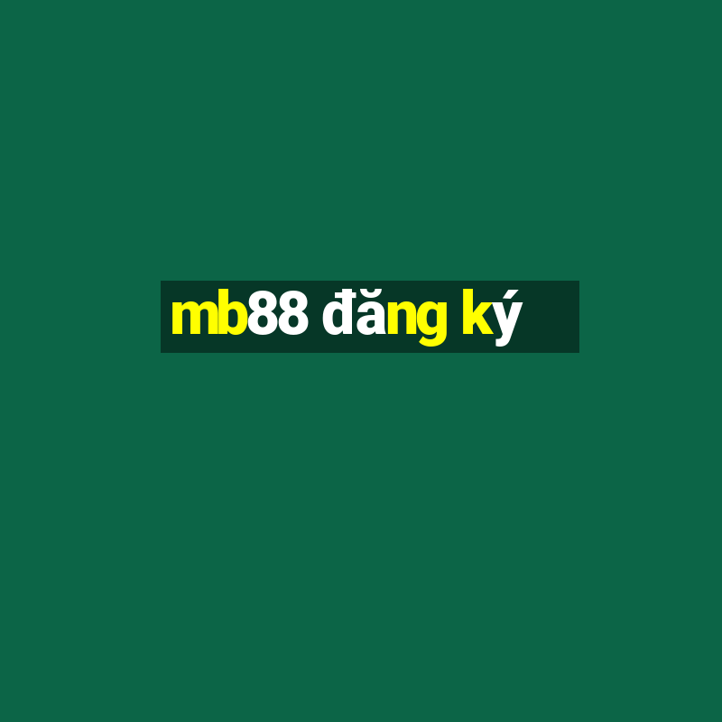 mb88 đăng ký