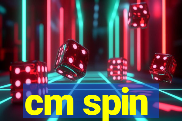 cm spin