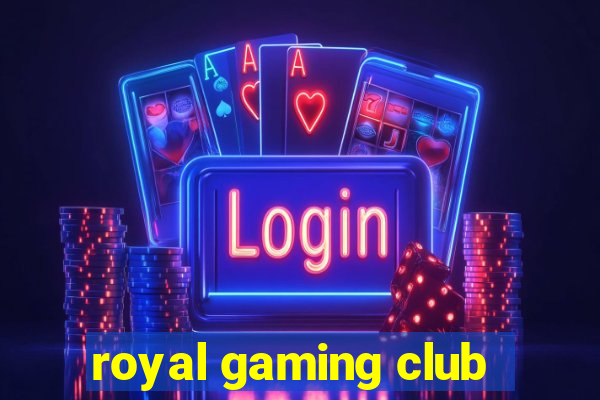 royal gaming club