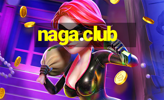 naga.club