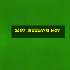 slot sizzling hot