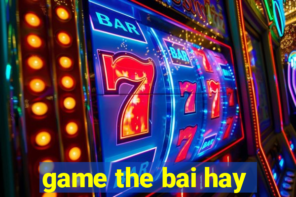 game the bai hay