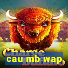 cau mb wap