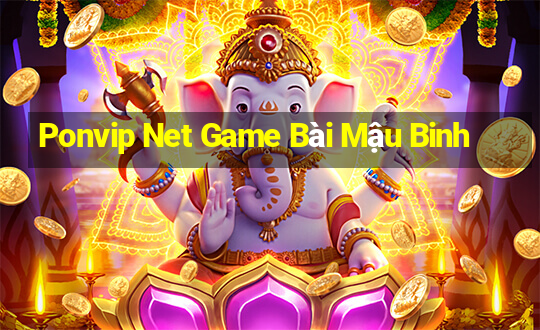 Ponvip Net Game Bài Mậu Binh