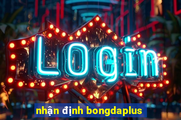 nhận định bongdaplus