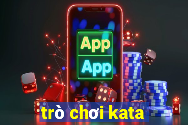 trò chơi kata