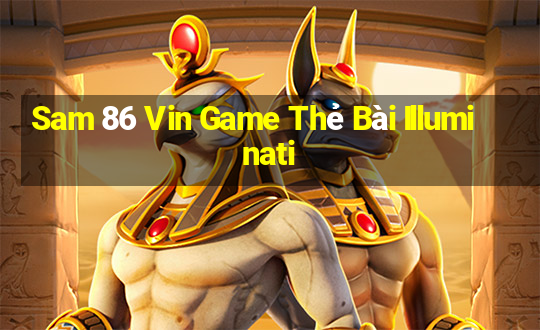 Sam 86 Vin Game Thẻ Bài Illuminati