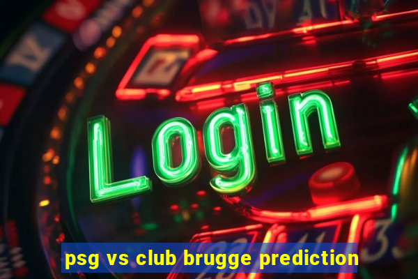 psg vs club brugge prediction