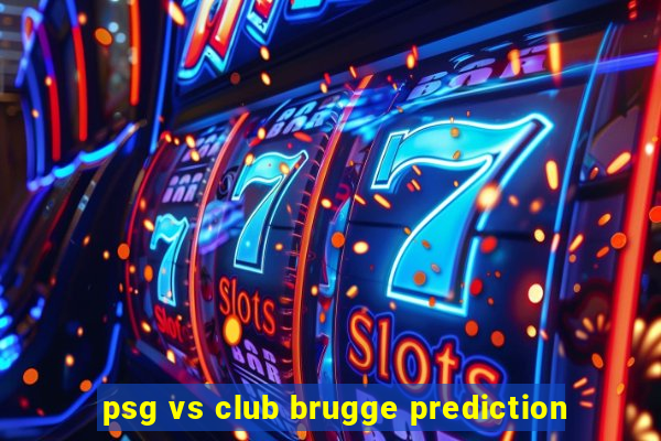 psg vs club brugge prediction