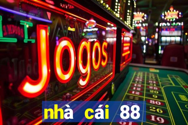 nhà cái 88 trực tiếp