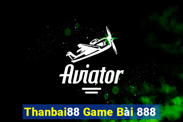 Thanbai88 Game Bài 888