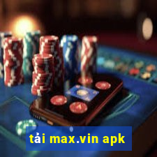 tải max.vin apk