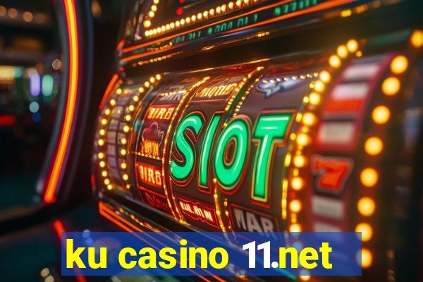 ku casino 11.net