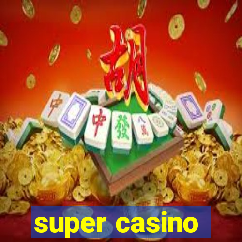 super casino