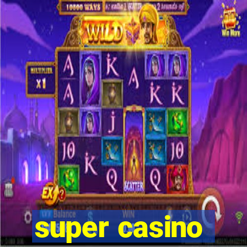 super casino