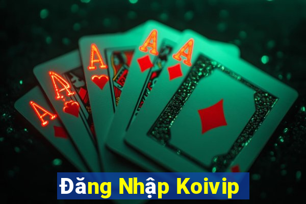 Đăng Nhập Koivip