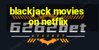 blackjack movies on netflix