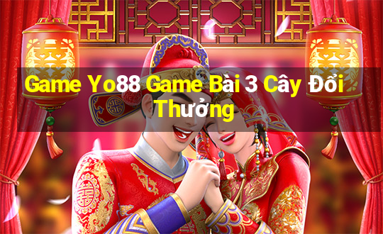 Game Yo88 Game Bài 3 Cây Đổi Thưởng