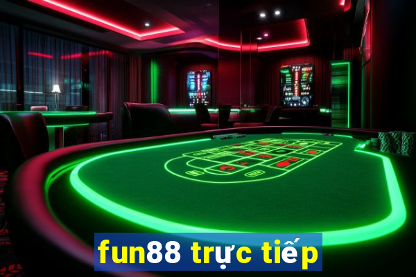 fun88 trực tiếp